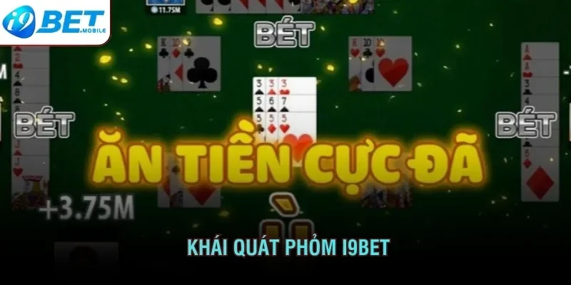 Khái quát phỏm I9BET