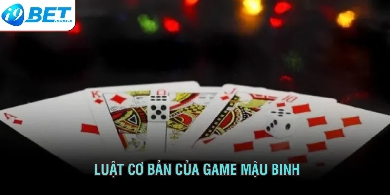 Luật cơ bản của game mậu binh