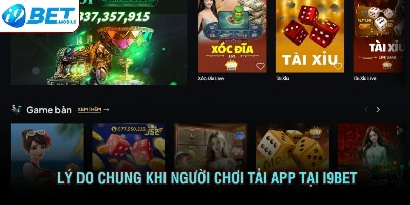 Lý do chung khi người chơi tải app tại I9BET