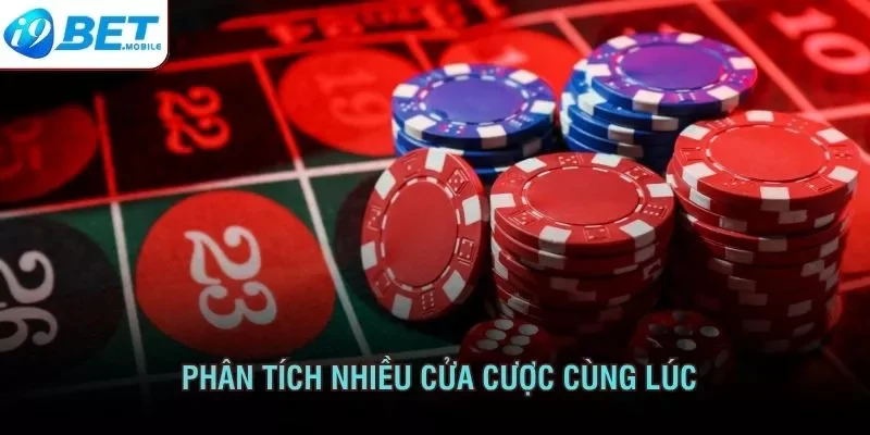 Phân tích nhiều cửa cược cùng lúc