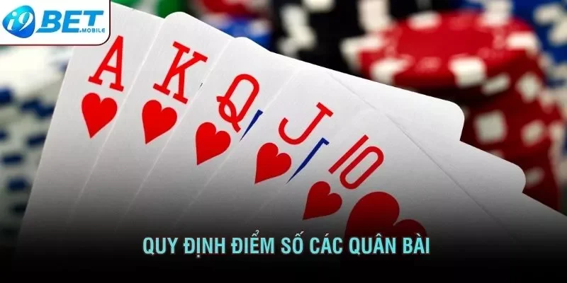 Quy định điểm số các quân bài