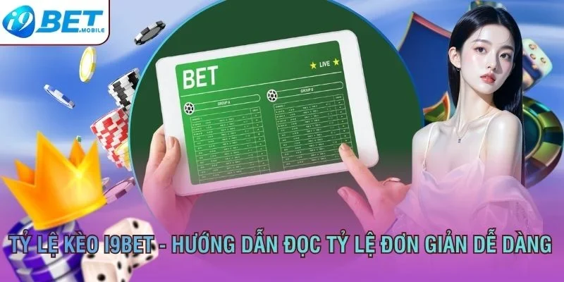Tỷ lệ kèo I9BET