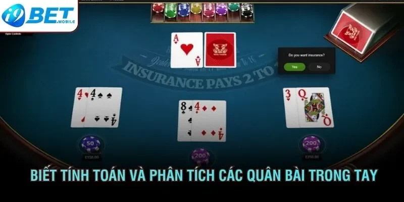 Biết tính toán và phân tích các quân bài trong tay