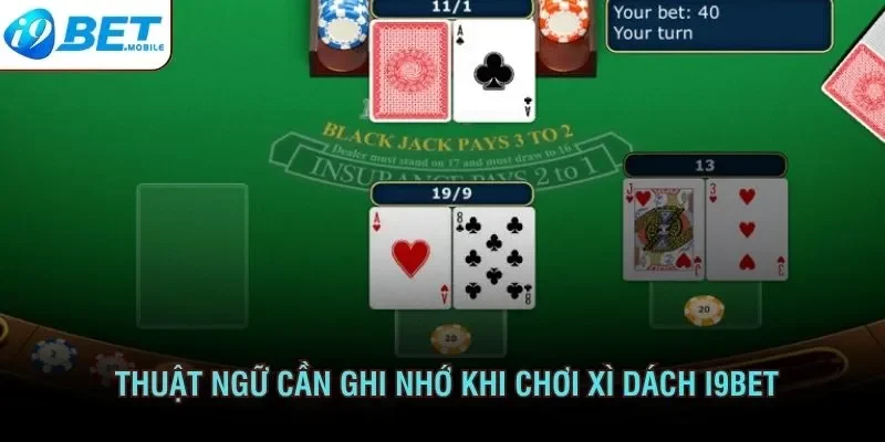 Thuật ngữ cần ghi nhớ khi chơi xì dách i9BET