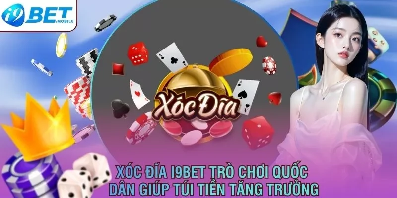 Xóc đĩa I9Bet