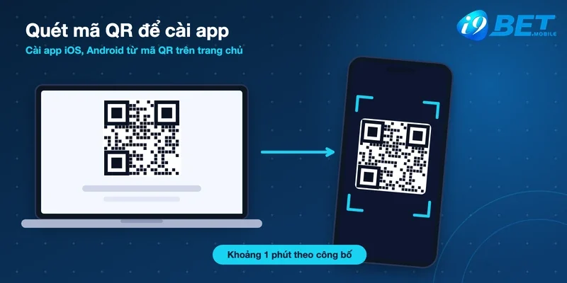 Quét mã QR trên trang chủ I9bet để cài app iOS và Android trong khoảng 1 phút